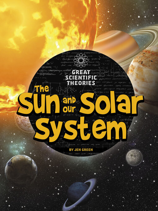 Title details for The Sun and Our Solar System by Jen Green - Available